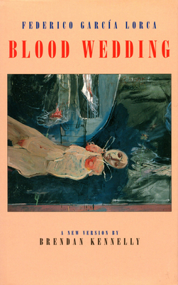 Blood Wedding: Bodas de Sangre 1852243554 Book Cover