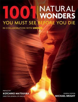 1001 Natural Wonders You Must See Before You Di... 184403674X Book Cover