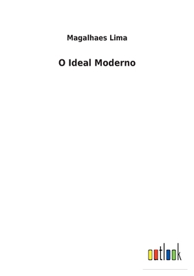 O Ideal Moderno [Portuguese] 3752494441 Book Cover