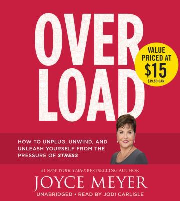 Overload: How to Unplug, Unwind, and Unleash Yo... 1478915757 Book Cover