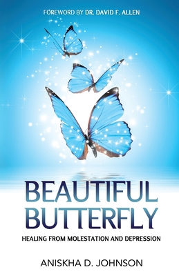Beautiful Butterfly: Healing from Molestation a... 1562293915 Book Cover