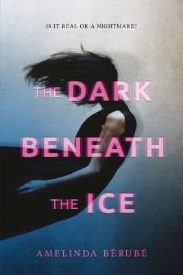 The Dark Beneath the Ice 1492678783 Book Cover