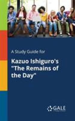 A Study Guide for Kazuo Ishiguro's "The Remains... 1375393227 Book Cover