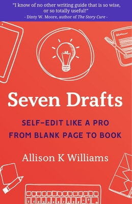 Seven Drafts: Self-Edit Like a Pro from Blank P... 194911645X Book Cover
