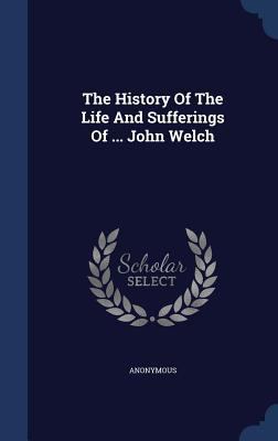 The History Of The Life And Sufferings Of ... J... 1340542412 Book Cover