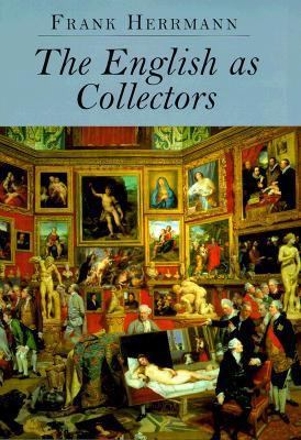 The English As Collectors: A Documentary Source... 1585740004 Book Cover
