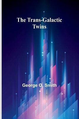 The Trans-Galactic Twins 935796813X Book Cover