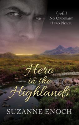 Hero in the Highlands [Large Print] 1410499154 Book Cover