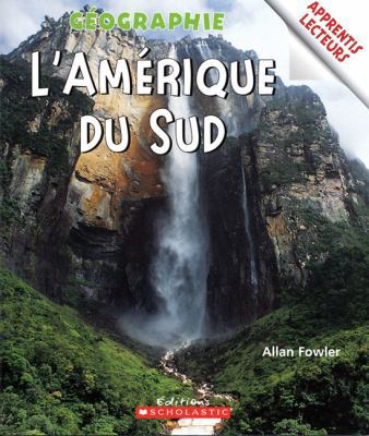 L'Amérique du Sud [French] 0439948088 Book Cover