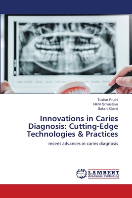 Innovations in Caries Diagnosis: Cutting-Edge T... 3659625248 Book Cover