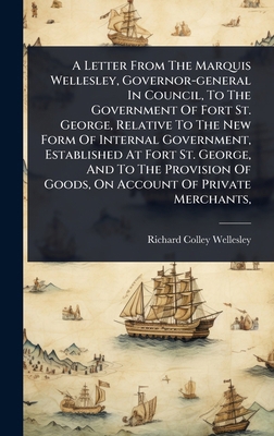 A Letter From The Marquis Wellesley, Governor-g... 1024477185 Book Cover