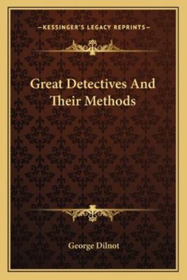 Great Detectives And Their Methods 1162991267 Book Cover