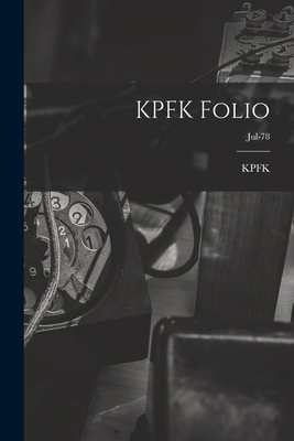 KPFK Folio; Jul-78 1014488818 Book Cover