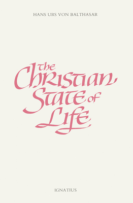 The Christian State of Life 0898707889 Book Cover