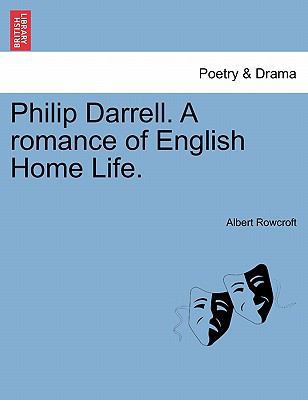 Philip Darrell. a Romance of English Home Life. 1240870310 Book Cover