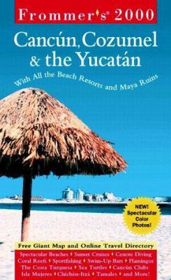 Frommer's? Cancun, Cozumel & the Yucatan 2000 0028631307 Book Cover