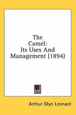 The Camel: Its Uses And Management (1894) 1436652367 Book Cover