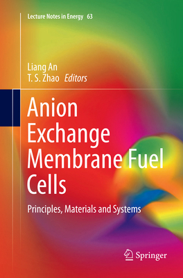 Anion Exchange Membrane Fuel Cells: Principles,... 3030100472 Book Cover