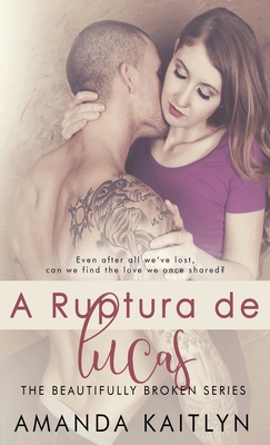 A Ruptura de Lucas [Portuguese] 4824107849 Book Cover