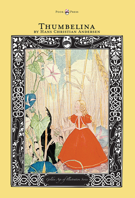 Thumbelina - The Golden Age of Illustration Series 1447463161 Book Cover