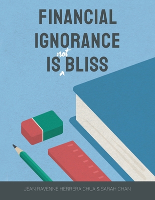 Financial Ignorance Is Not Bliss: Generation Z ... 1543761178 Book Cover