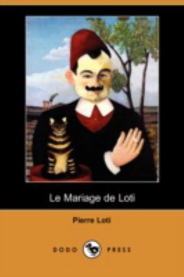 Le Mariage de Loti (Dodo Press) [French] 1409952894 Book Cover