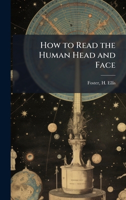 How to Read the Human Head and Face 1025159764 Book Cover