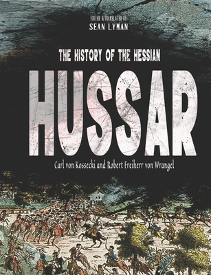 The History of the Hessian Hussar 1655308076 Book Cover