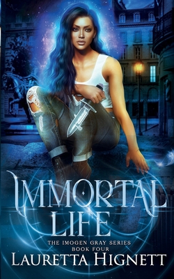 Immortal Life: A Fun Fast-Paced Urban Fantasy: ... B0B7QTF2HB Book Cover