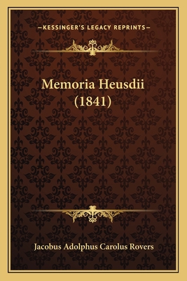 Memoria Heusdii (1841) [Latin] 1168090849 Book Cover