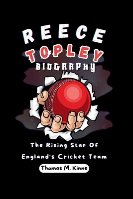 Reece Topley Biography: The Rising Star Of Engl...            Book Cover