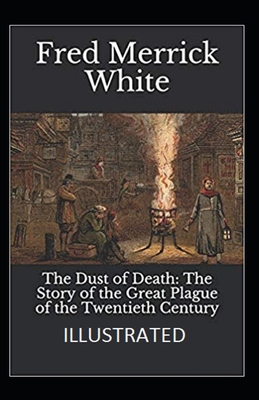 The Dust of Death: The Story of the Great Plagu... B08NDVKKYR Book Cover