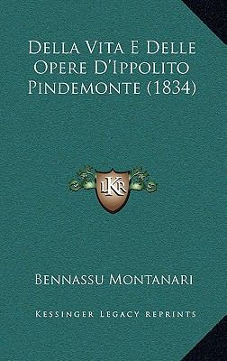 Della Vita E Delle Opere D'Ippolito Pindemonte ... [Italian] 1167914589 Book Cover