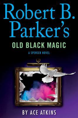 Robert B. Parker's Old Black Magic [Large Print] 1432850717 Book Cover