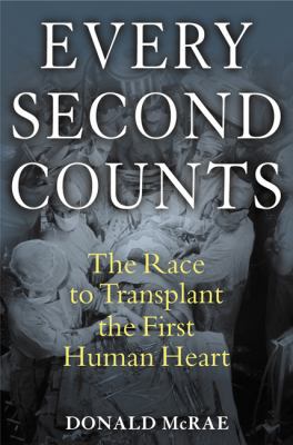 Every Second Counts: The Race to Transplant the... 0399153411 Book Cover