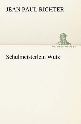 Schulmeisterlein Wutz [German] 3842408005 Book Cover