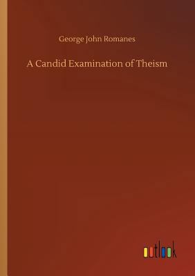 A Candid Examination of Theism 3732671151 Book Cover