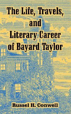 The Life, Travels, and Literary Career of Bayar... 1410215342 Book Cover