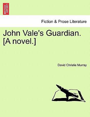 John Vale's Guardian. [A Novel.] 124088785X Book Cover