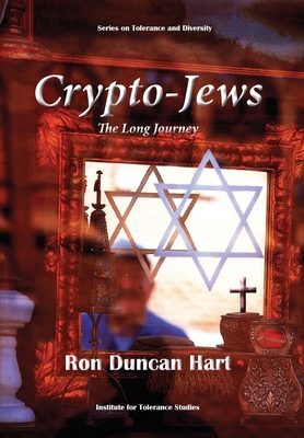 Crypto-Jews: The Long Journey 1935604848 Book Cover