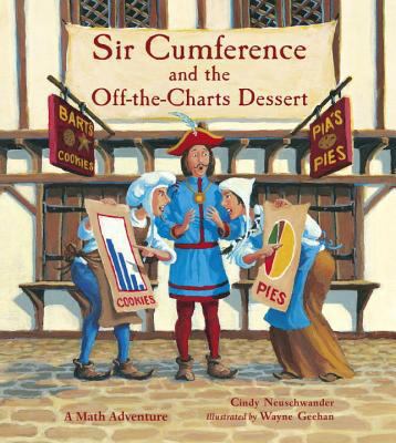 Sir Cumference and the Off-The-Charts Dessert 1570911983 Book Cover