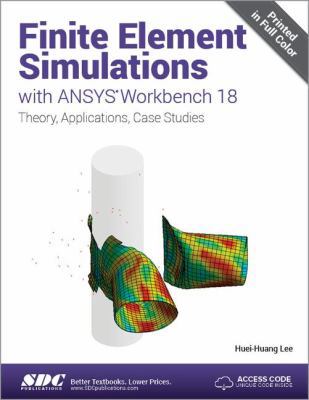 Finite Element Simulations with Ansys Workbench 18 1630571733 Book Cover