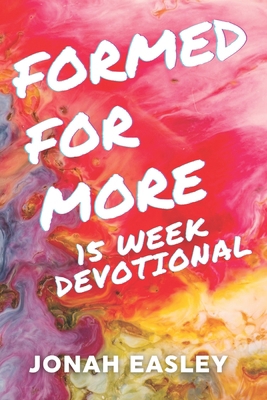 Formed For More - 15 Week Devotional B0GJLHQ1XS Book Cover