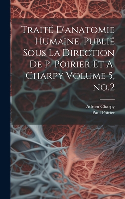 Traité d'anatomie humaine. Publié sous la direc... [French] 1021165298 Book Cover