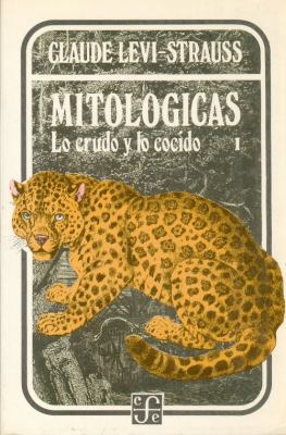 Mitológicas, I : lo crudo y lo cocido (Antropol... [Spanish] 9681612450 Book Cover