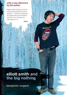 Elliott Smith and the Big Nothing B007YXYAT8 Book Cover