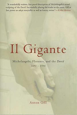 Il Gigante: Michelangelo, Florence, and the Dav... 0312314434 Book Cover