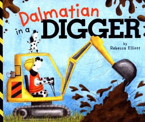 Dalmatian In A Digger 1474782639 Book Cover