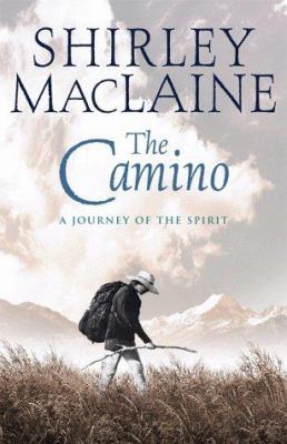 The Camino: A Journey of the Spirit 0743400720 Book Cover