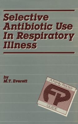 Selective Antibiotic Use in Respiratory Illness... 9401511454 Book Cover